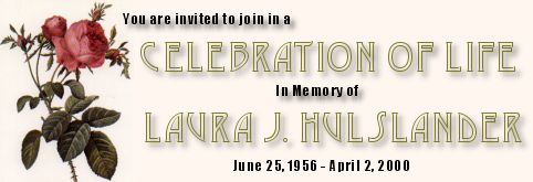 Celebrate the Life of Laura Hulslander!